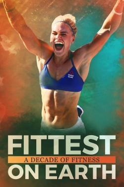 Watch Fittest on Earth: A Decade of Fitness movies free hd online