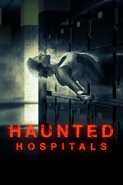 Watch Haunted Hospitals movies free hd online