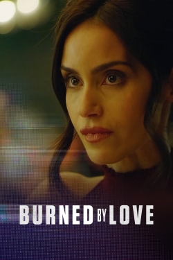 Watch Burned by Love movies free hd online