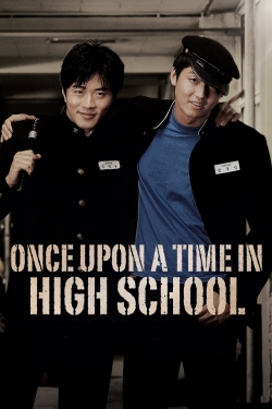 Watch Once Upon a Time in High School movies free hd online