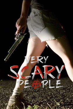 Watch Very Scary People movies free hd online