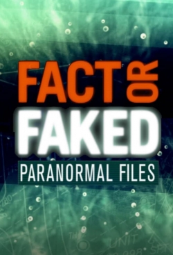 Watch Fact or Faked: Paranormal Files movies free hd online