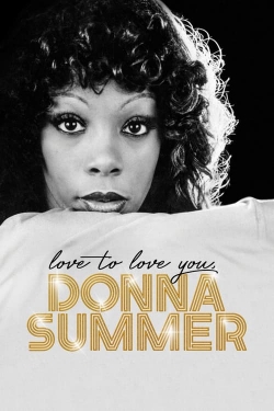 Watch Love to Love You, Donna Summer movies free hd online