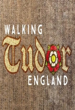 Watch Walking Tudor England movies free hd online