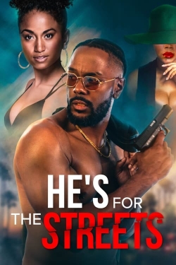 Watch He's for the Streets movies free hd online