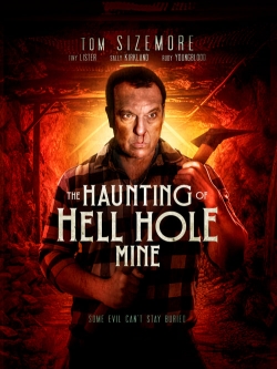 Watch The Haunting of Hell Hole Mine movies free hd online