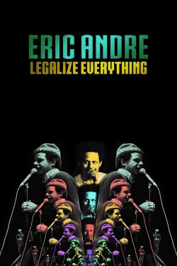 Watch Eric Andre: Legalize Everything movies free hd online