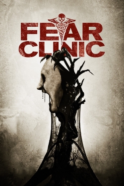 Watch Fear Clinic movies free hd online