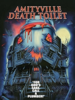 Watch Amityville Death Toilet movies free hd online