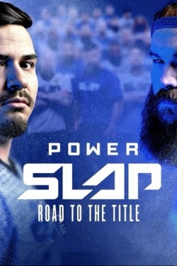 Watch Power Slap: Road to the Title movies free hd online