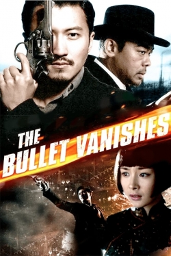 Watch The Bullet Vanishes movies free hd online