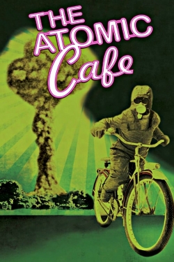 Watch The Atomic Cafe movies free hd online