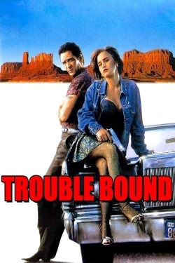 Watch Trouble Bound movies free hd online