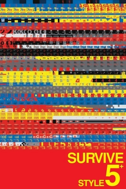 Watch Survive Style 5+ movies free hd online