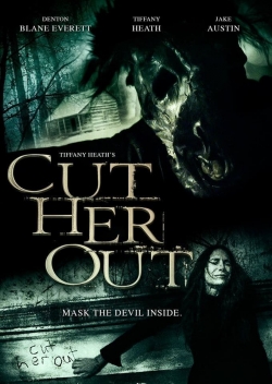 Watch Cut Her Out movies free hd online