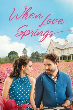 Watch When Love Springs movies free hd online