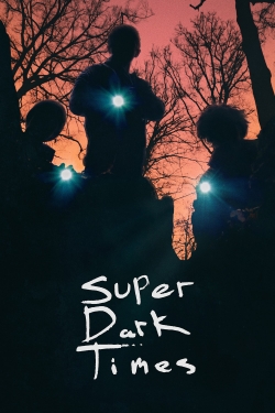 Watch Super Dark Times movies free hd online