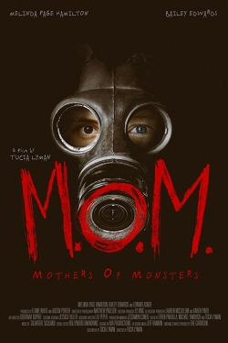 Watch M.O.M. Mothers of Monsters movies free hd online