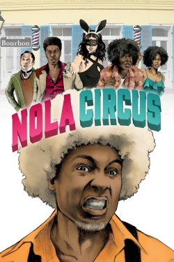 Watch N.O.L.A Circus movies free hd online