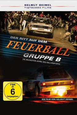 Watch Group B - Riding Balls of Fire movies free hd online