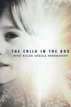 Watch The Child in the Box: Who Killed Ursula Herrmann movies free hd online