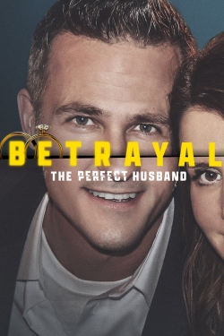 Watch Betrayal: The Perfect Husband movies free hd online