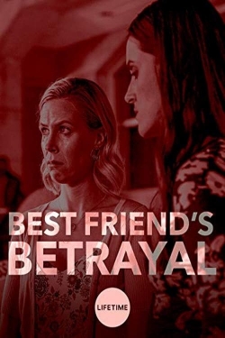 Watch Best Friend's Betrayal movies free hd online