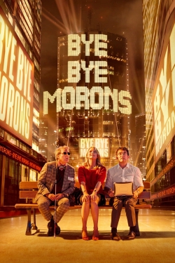 Watch Bye Bye Morons movies free hd online