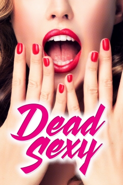 Watch Dead Sexy movies free hd online