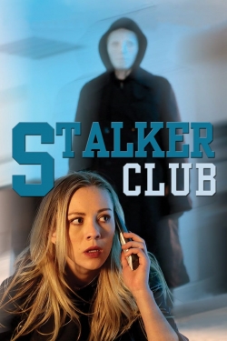 Watch The Stalker Club movies free hd online