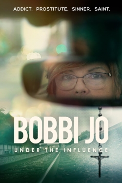 Watch Bobbi Jo: Under the Influence movies free hd online