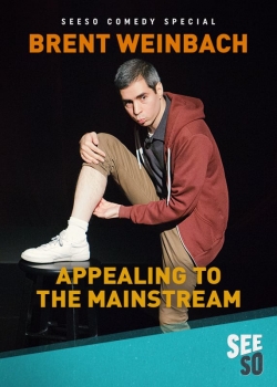 Watch Brent Weinbach: Appealing to the Mainstream movies free hd online