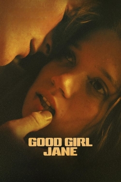 Watch Good Girl Jane movies free hd online