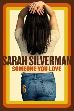 Watch Sarah Silverman: Someone You Love movies free hd online