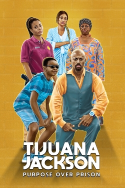 Watch Tijuana Jackson: Purpose Over Prison movies free hd online