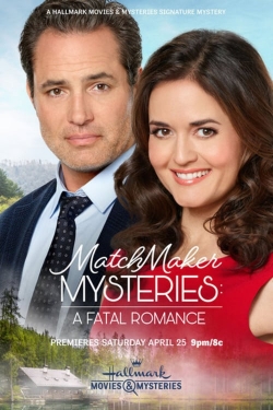 Watch MatchMaker Mysteries: A Fatal Romance movies free hd online