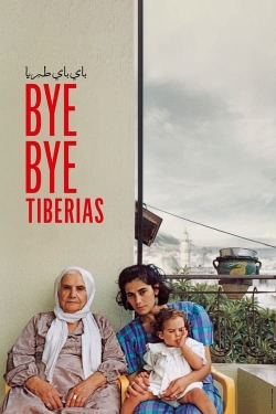 Watch Bye Bye Tiberias movies free hd online