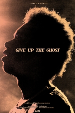 Watch Give Up the Ghost movies free hd online