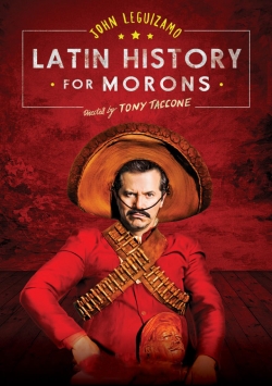 Watch John Leguizamo's Latin History for Morons movies free hd online