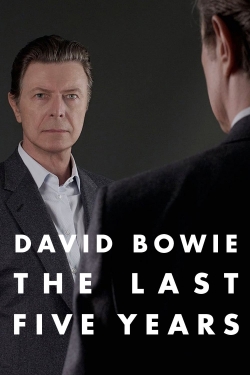 Watch David Bowie: The Last Five Years movies free hd online