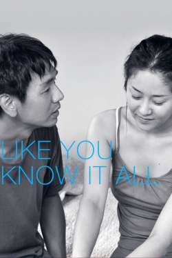 Watch Like You Know It All movies free hd online