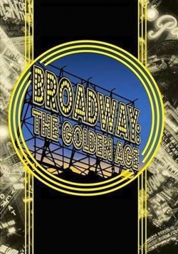 Watch Broadway: The Golden Age, by the Legends Who Were There movies free hd online