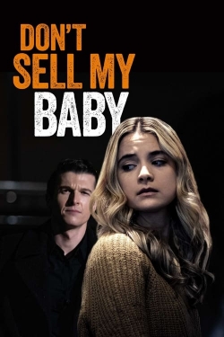 Watch Don't Sell My Baby movies free hd online