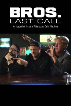 Watch Bros. Last Call movies free hd online