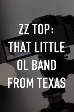 Watch ZZ Top: That Little Ol' Band From Texas movies free hd online