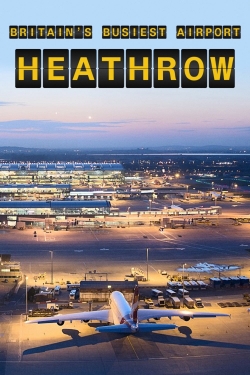 Watch Britain's Busiest Airport: Heathrow movies free hd online