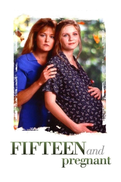 Watch Fifteen and Pregnant movies free hd online