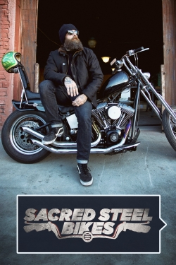 Watch Sacred Steel Bikes movies free hd online