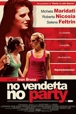 Watch No vendetta no party movies free hd online