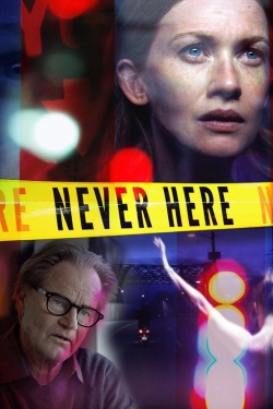 Watch Never Here movies free hd online